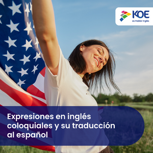 Expresiones en inglés coloquiales y su traducción al español