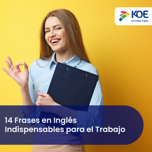 14 Frases en inglés indispensables para el trabajo